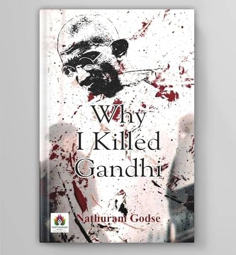     			Why I Killed Gandhi? By Nathuram Godse