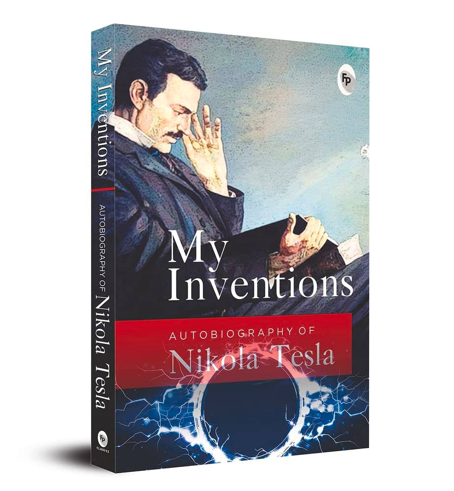     			My Inventions, Autobiography of Nikola Tesla By Tesla, Nikola