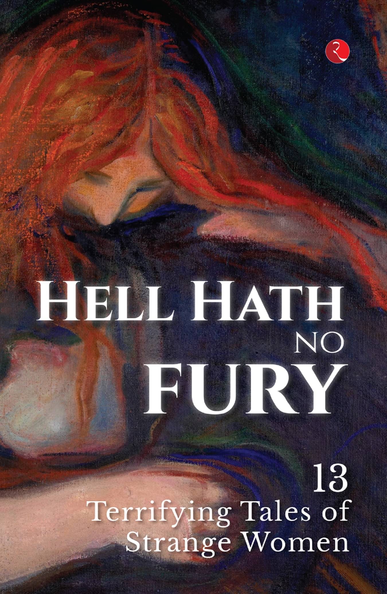 Hell Hath No Fury By Rupa Publications India Hell Hath No Fury By Rupa Publications India