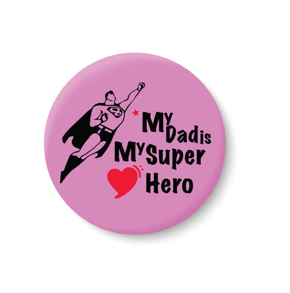 PEACOCKRIDE My Dad Is My Super Hero Plastic Round Fridge Magnets Fridge Magnet - Pack of 1 PEACOCKRIDE My Dad Is My Super Hero Plastic Round Fridge Magnets Fridge Magnet - Pack of 1