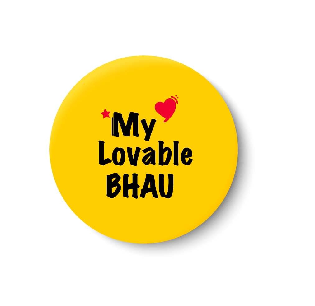 PEACOCKRIDE My Lovable BHAU Plastic Round Fridge Magnets Fridge Magnet - Pack of 1 PEACOCKRIDE My Lovable BHAU Plastic Round Fridge Magnets Fridge Magnet - Pack of 1