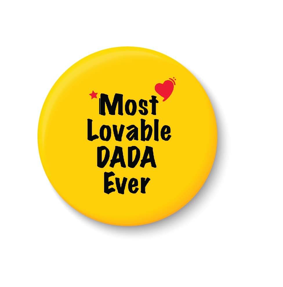 PEACOCKRIDE Most Lovable DADA Ever Plastic Round Fridge Magnets Fridge Magnet - Pack of 1     			PEACOCKRIDE Most Lovable DADA Ever Plastic Round Fridge Magnets Fridge Magnet - Pack of 1