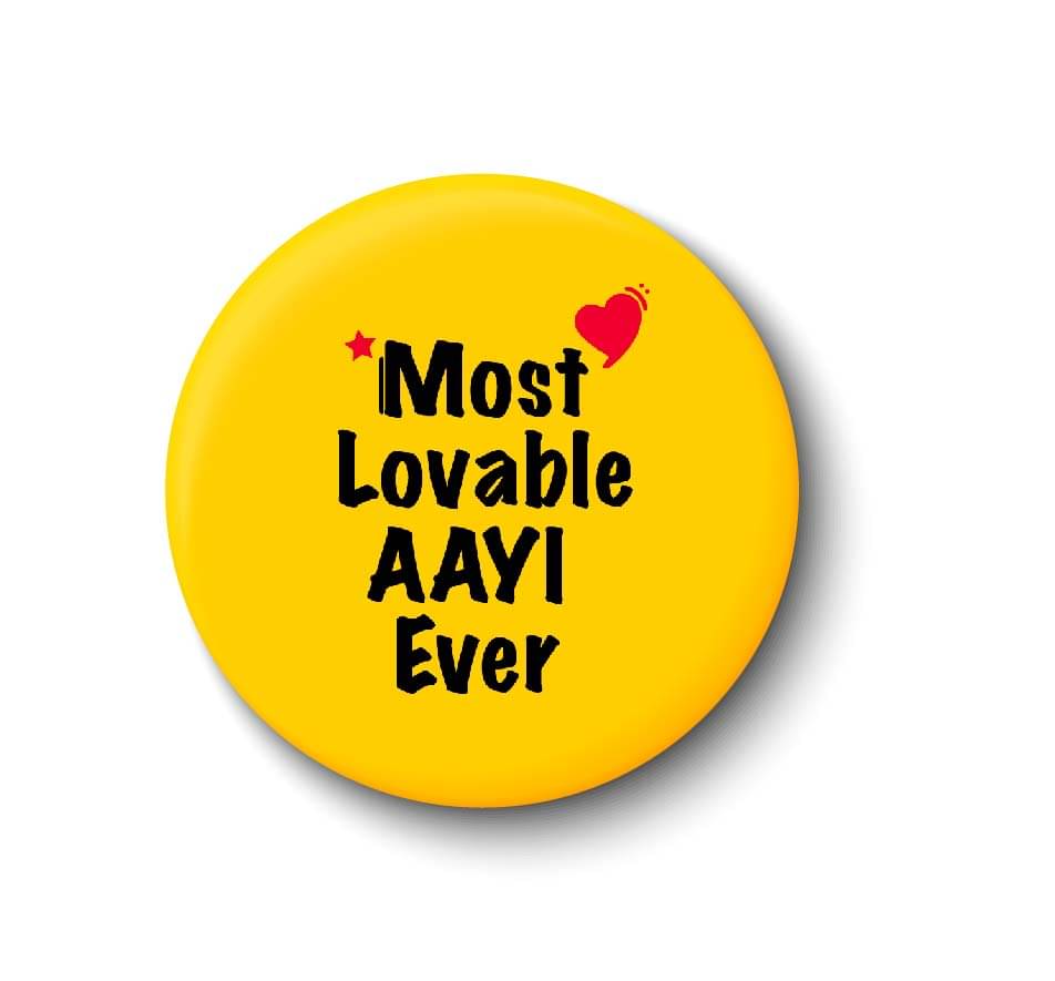 PEACOCKRIDE Most Lovable AAYI Ever Plastic Round Fridge Magnets Fridge Magnet - Pack of 1     			PEACOCKRIDE Most Lovable AAYI Ever Plastic Round Fridge Magnets Fridge Magnet - Pack of 1