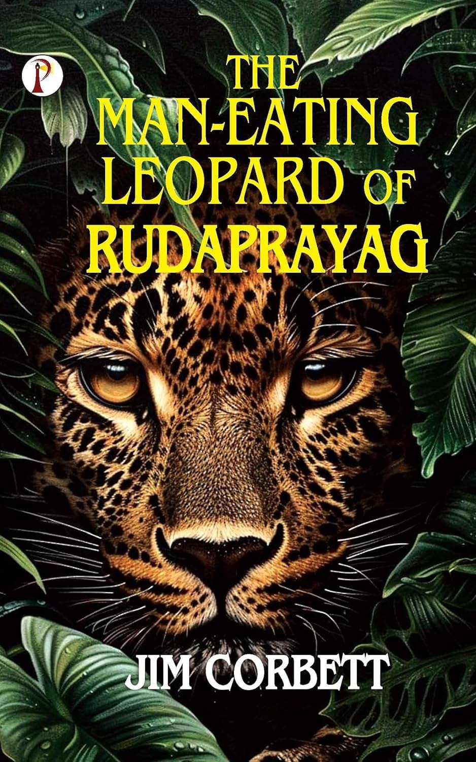     			THE MAN-EATING LEOPARD OF RUDRAPRAYAG By Corbett Jim