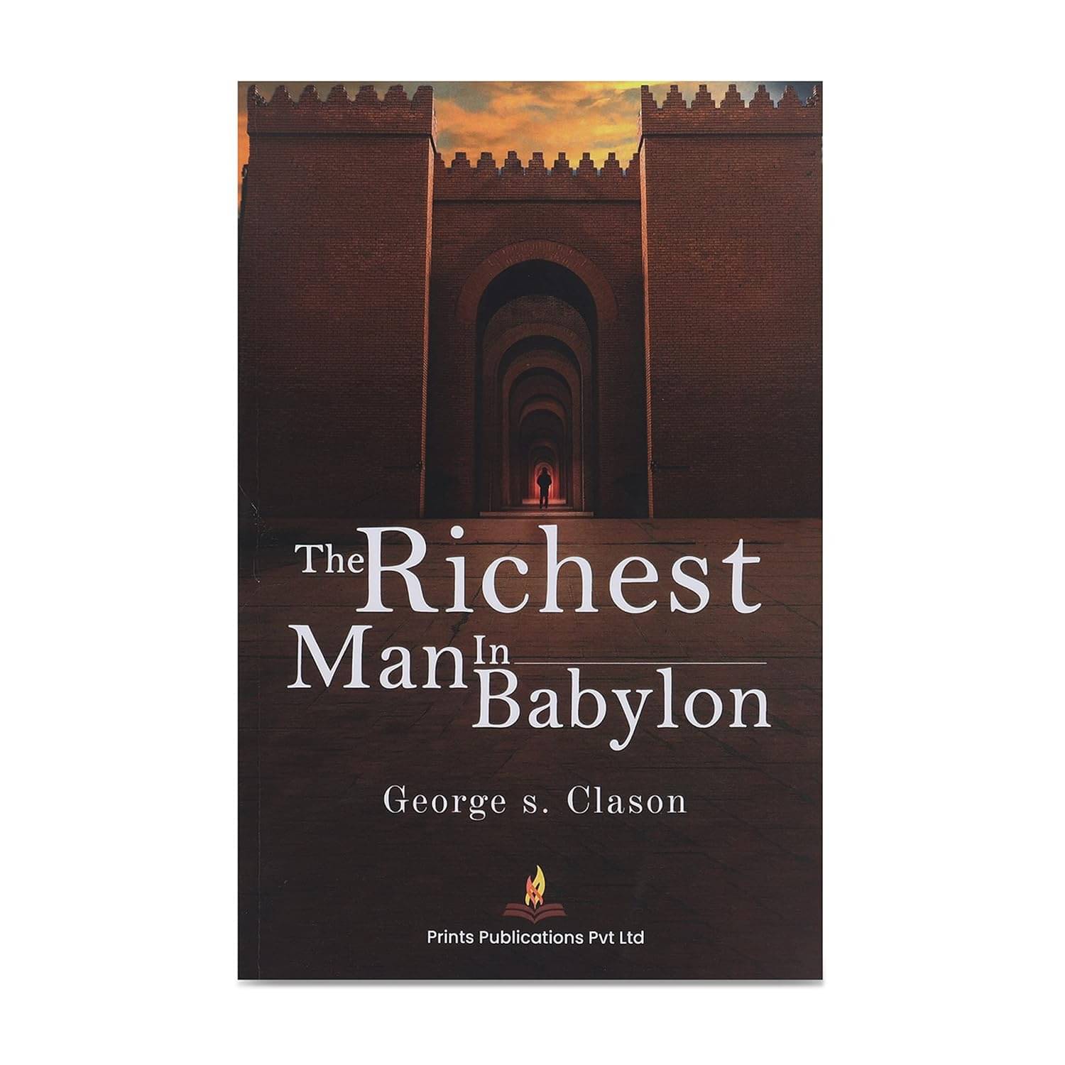 THE RICHEST MAN IN BABYLON By Clason, George S. THE RICHEST MAN IN BABYLON By Clason, George S.