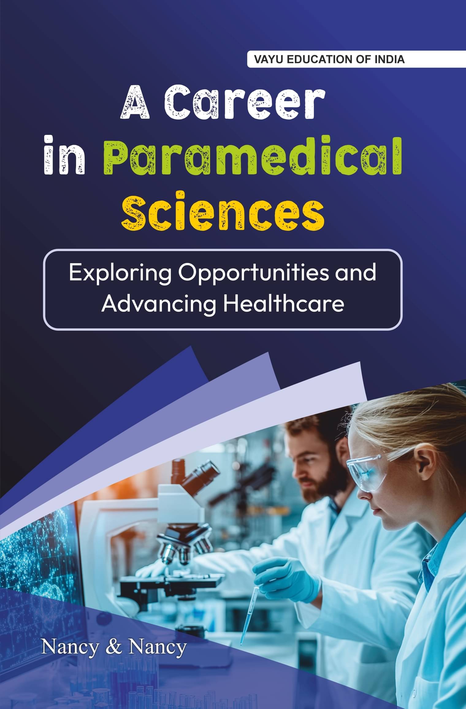     			A Career in Paramedical Science (Exploring Opportunities and Advancing Healthcare)
