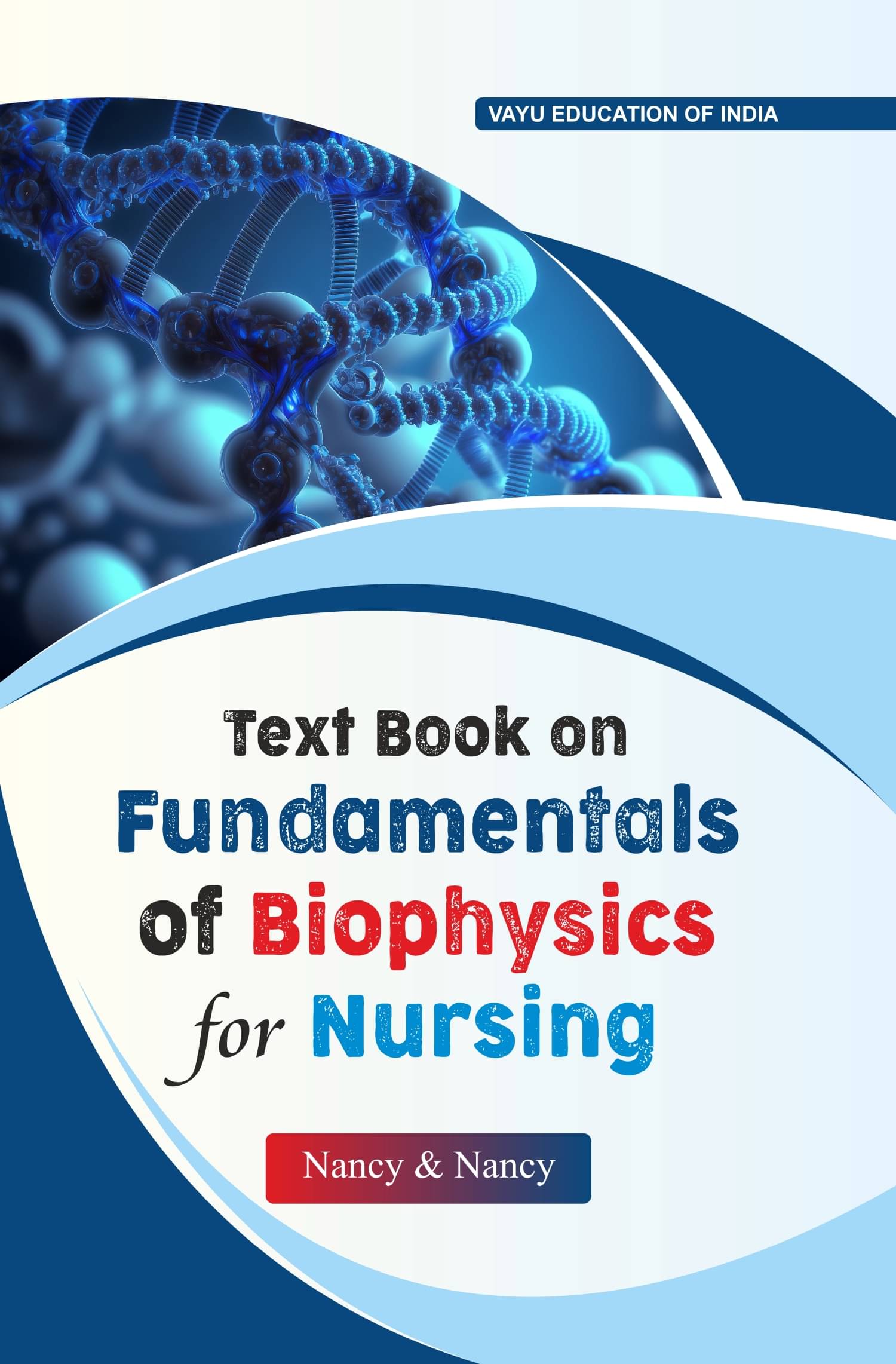     			Text Book on Fundamentals of Biophysics for Nursing