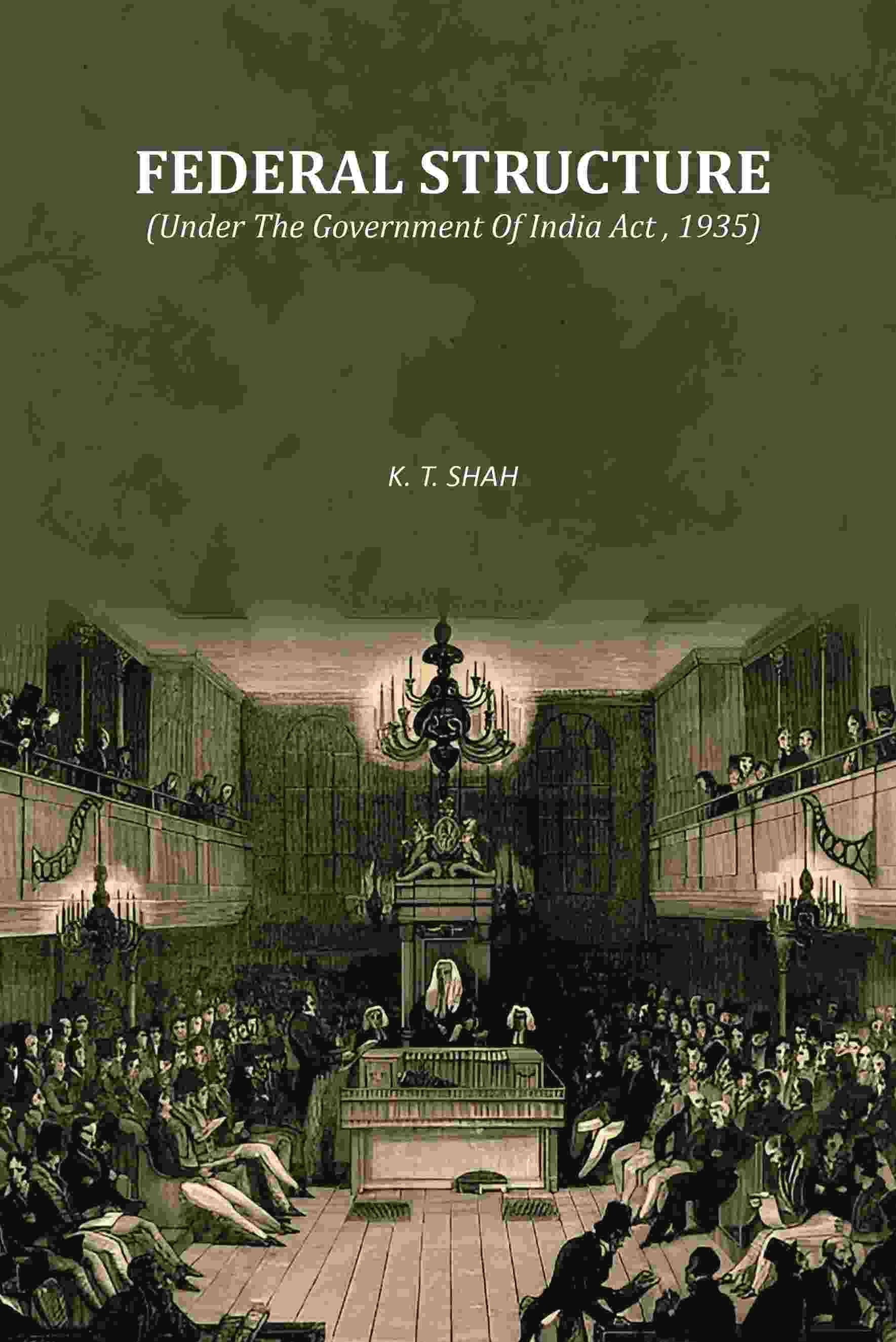     			Federal Structure: (Under The Government Of India Act , 1935)