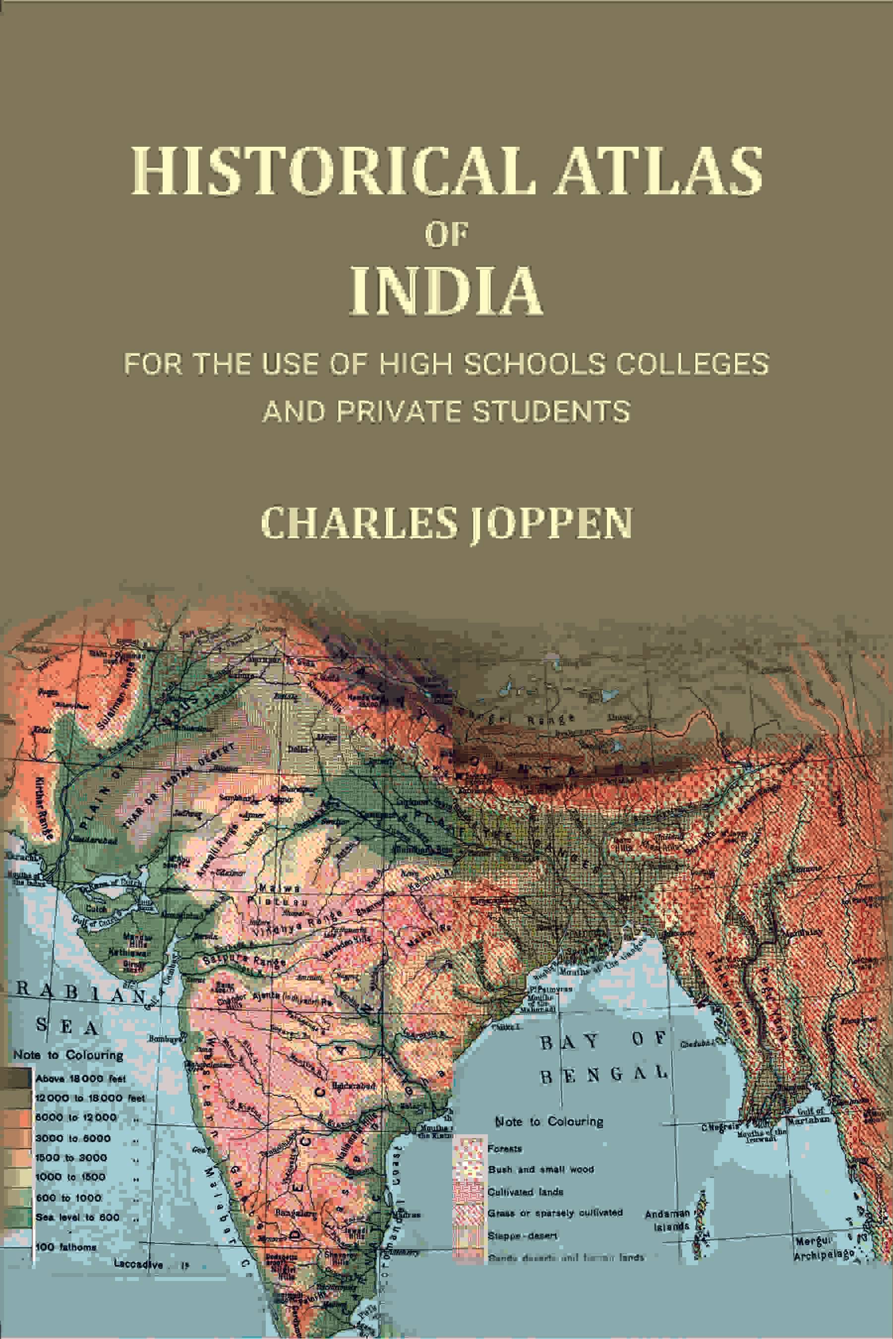     			Historical atlas of India: for the use of high schools colleges and private students