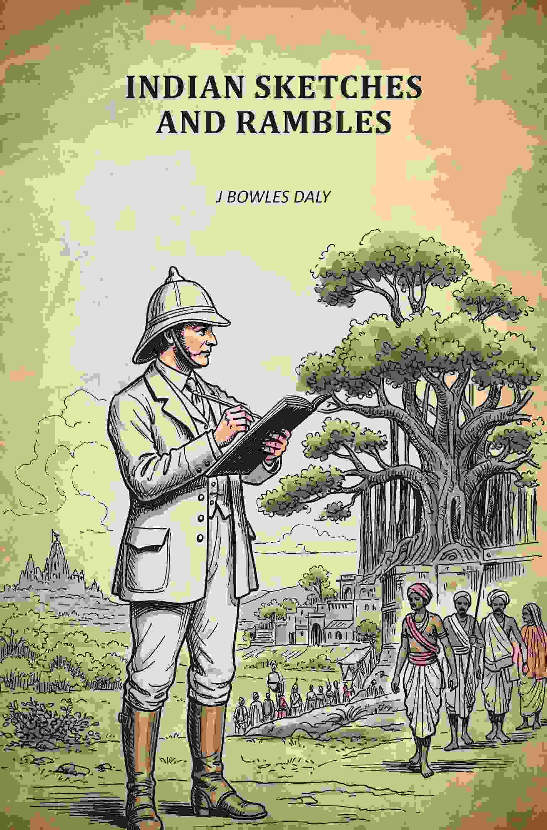     			Indian Sketches And Rambles