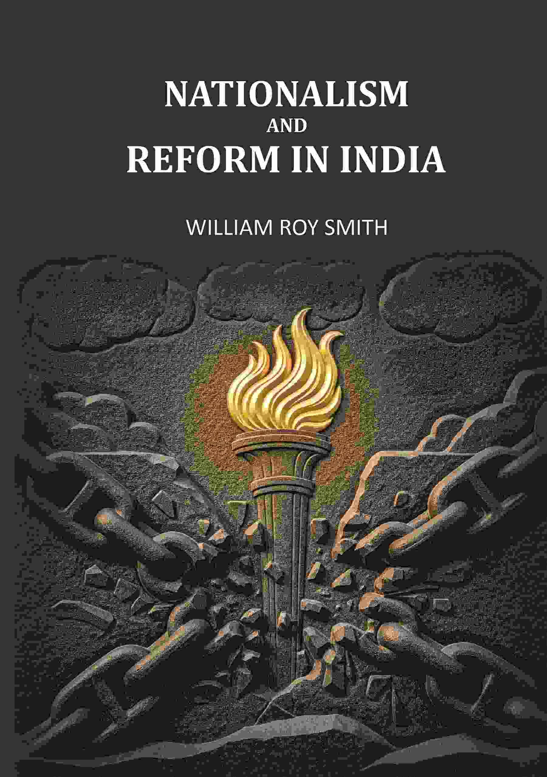     			Nationalism And Reform In India