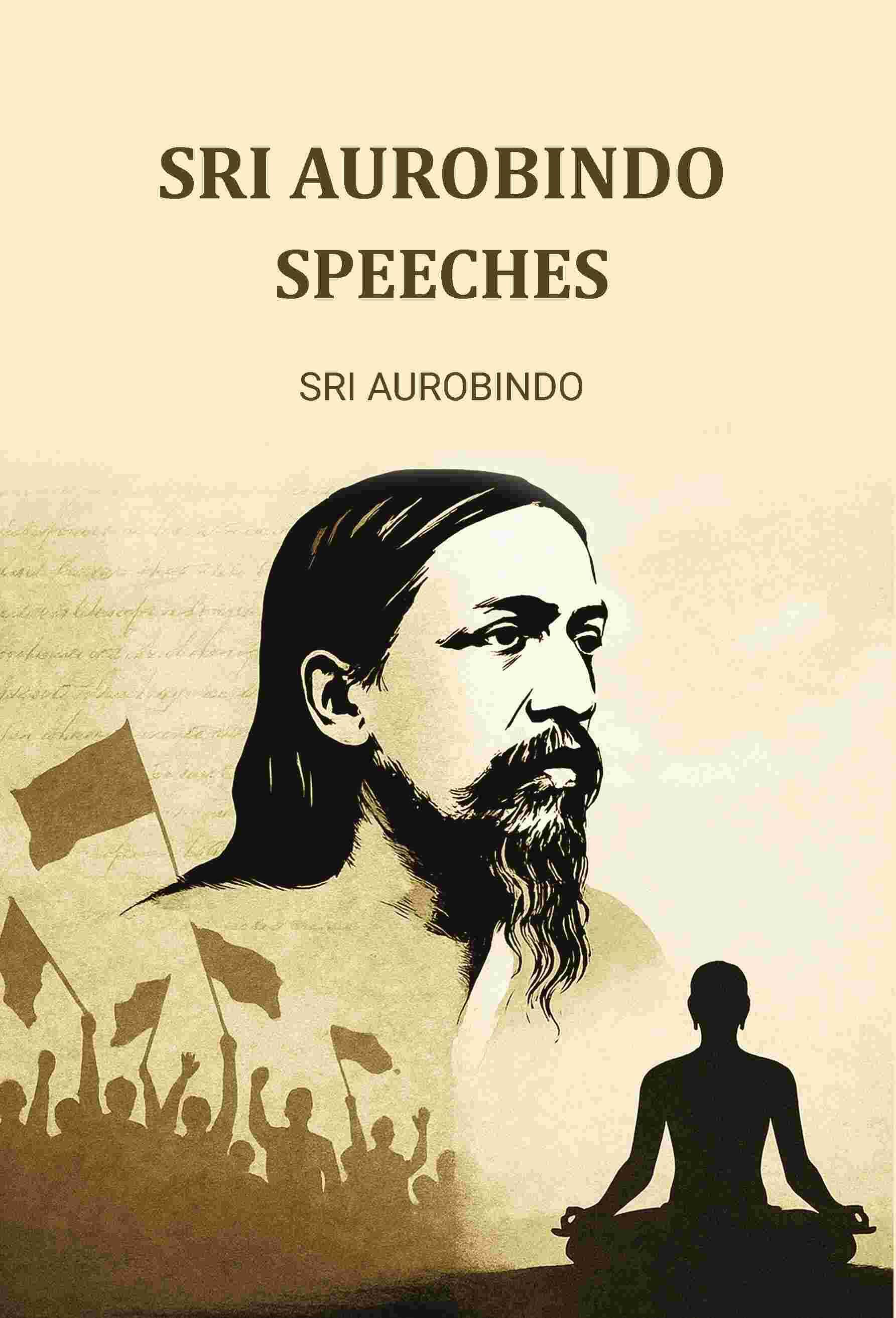    			Sri Aurobindo Speeches