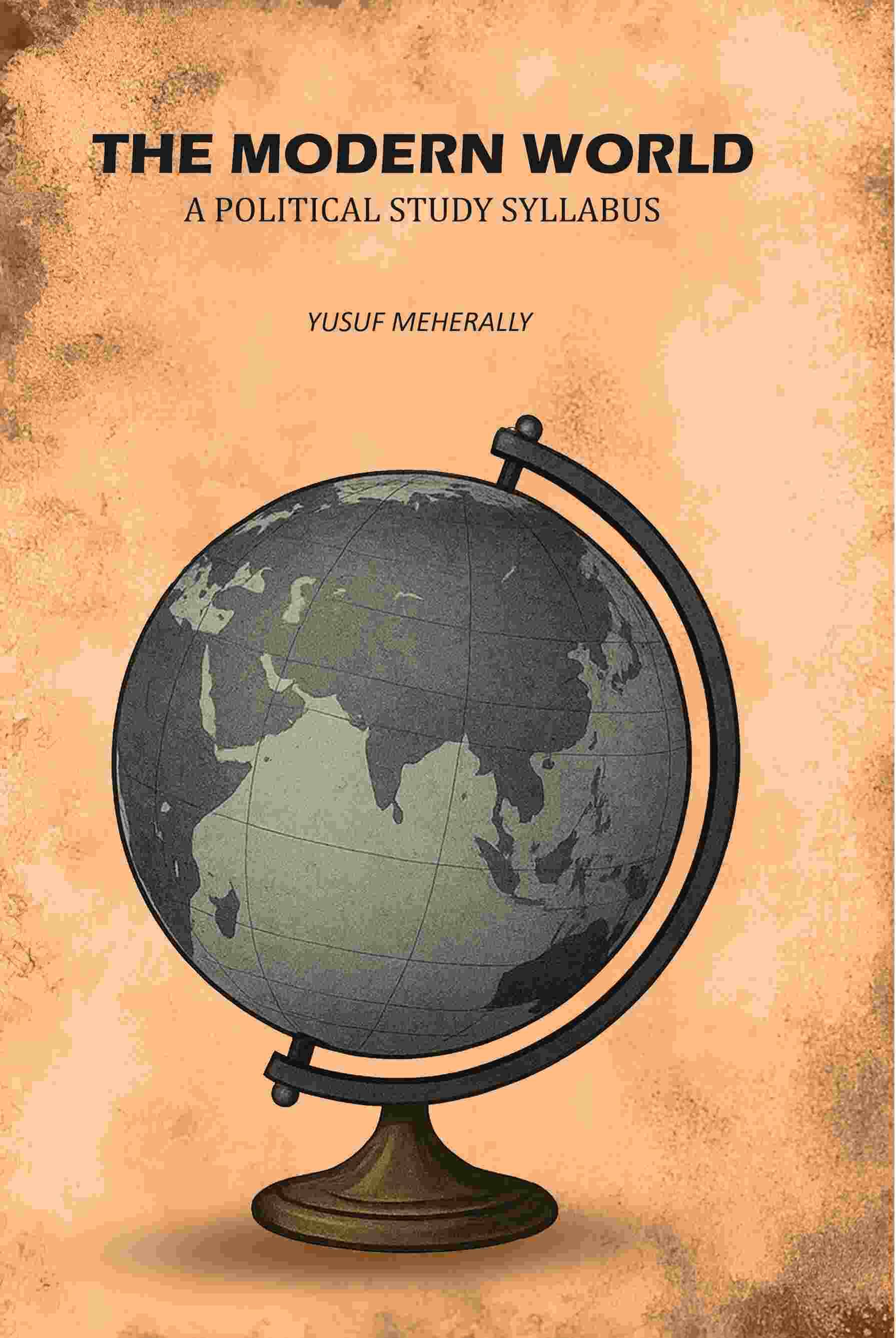 The modern world: A Political Study Syllabus     			The modern world: A Political Study Syllabus