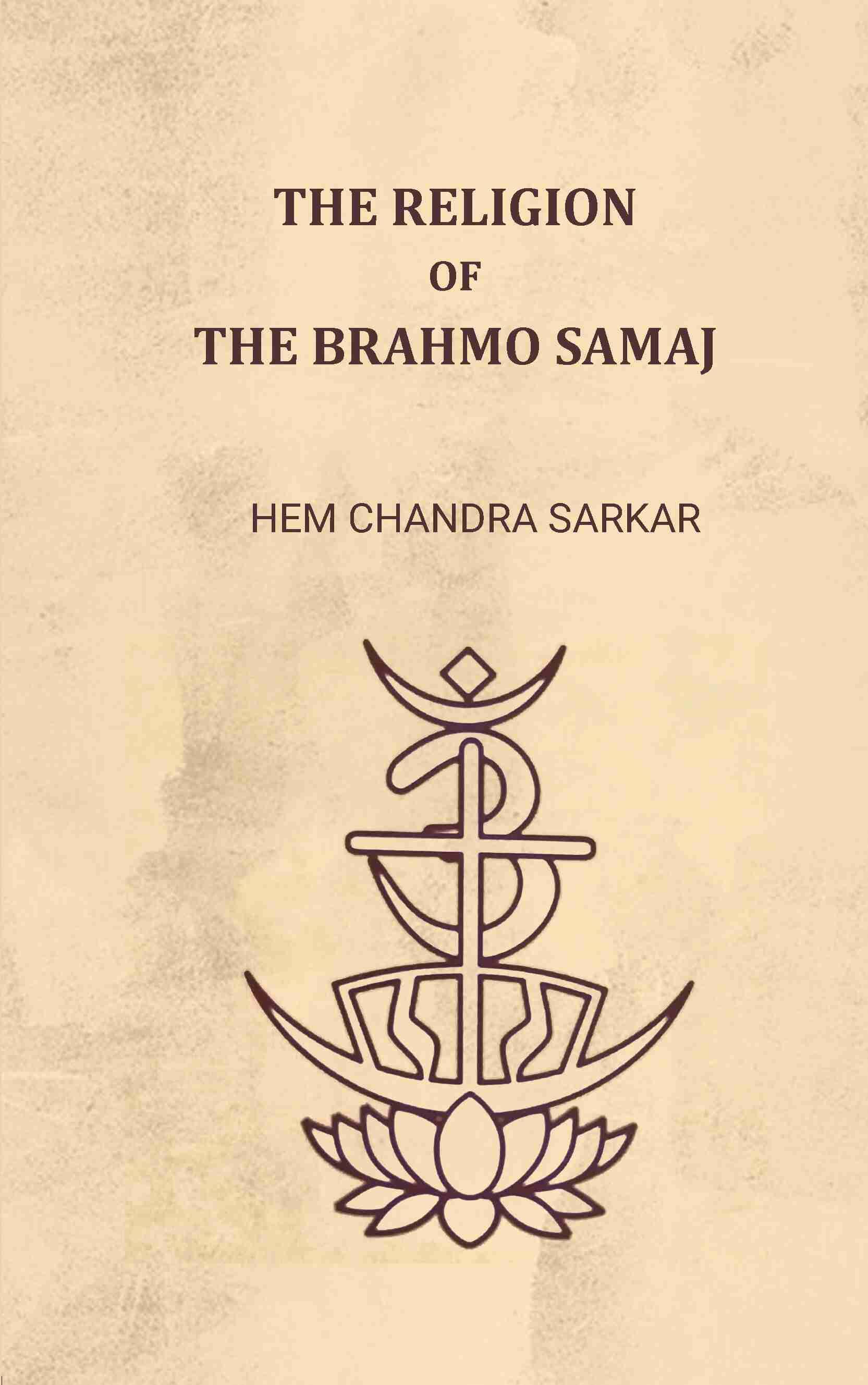     			The religion of the Brahmo Samaj