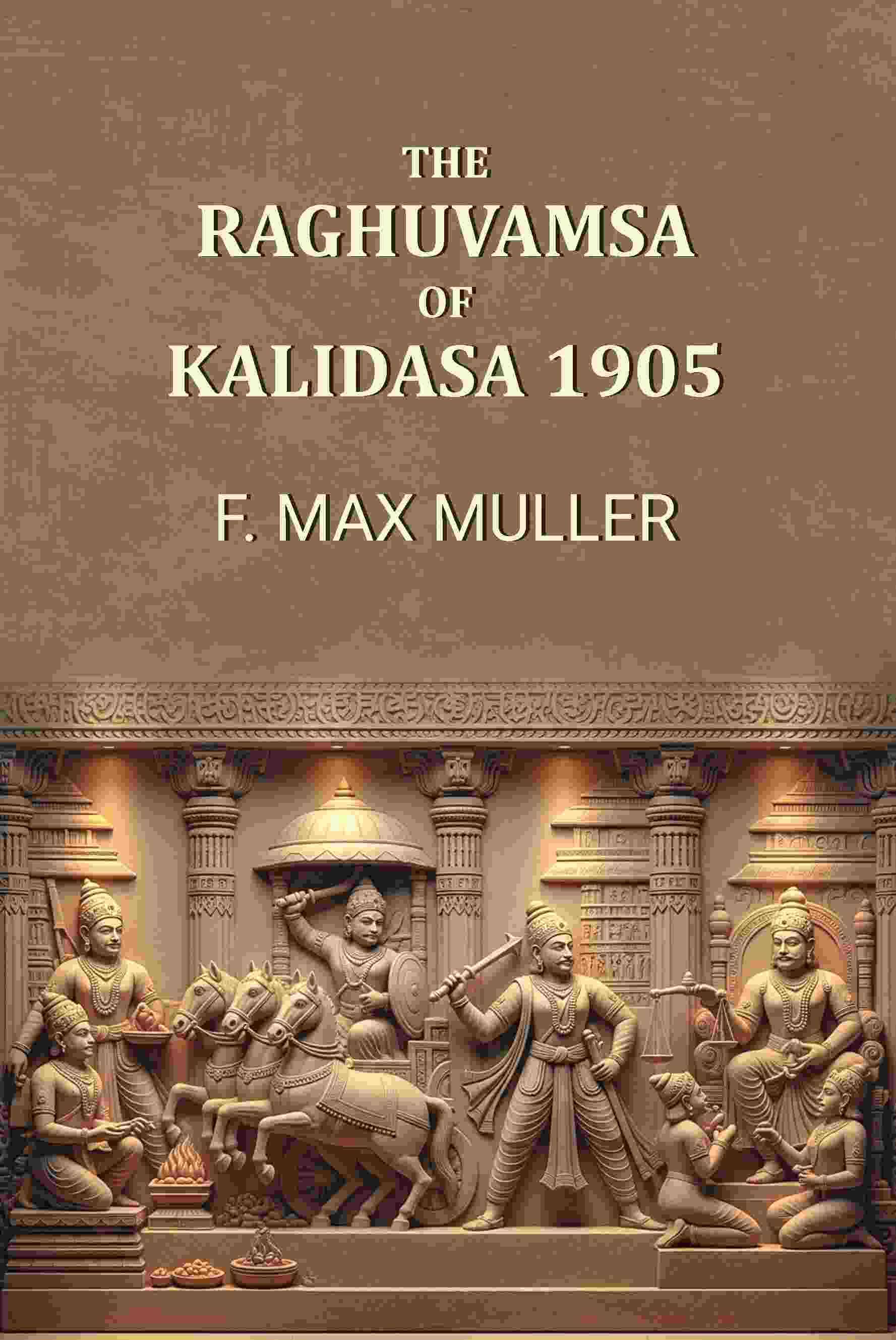     			The Raghuvamsa of Kalidasa 1905 [Hardcover]