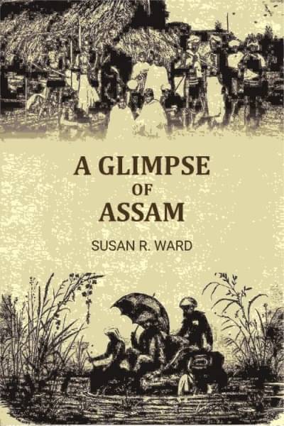     			A Glimpse of Assam