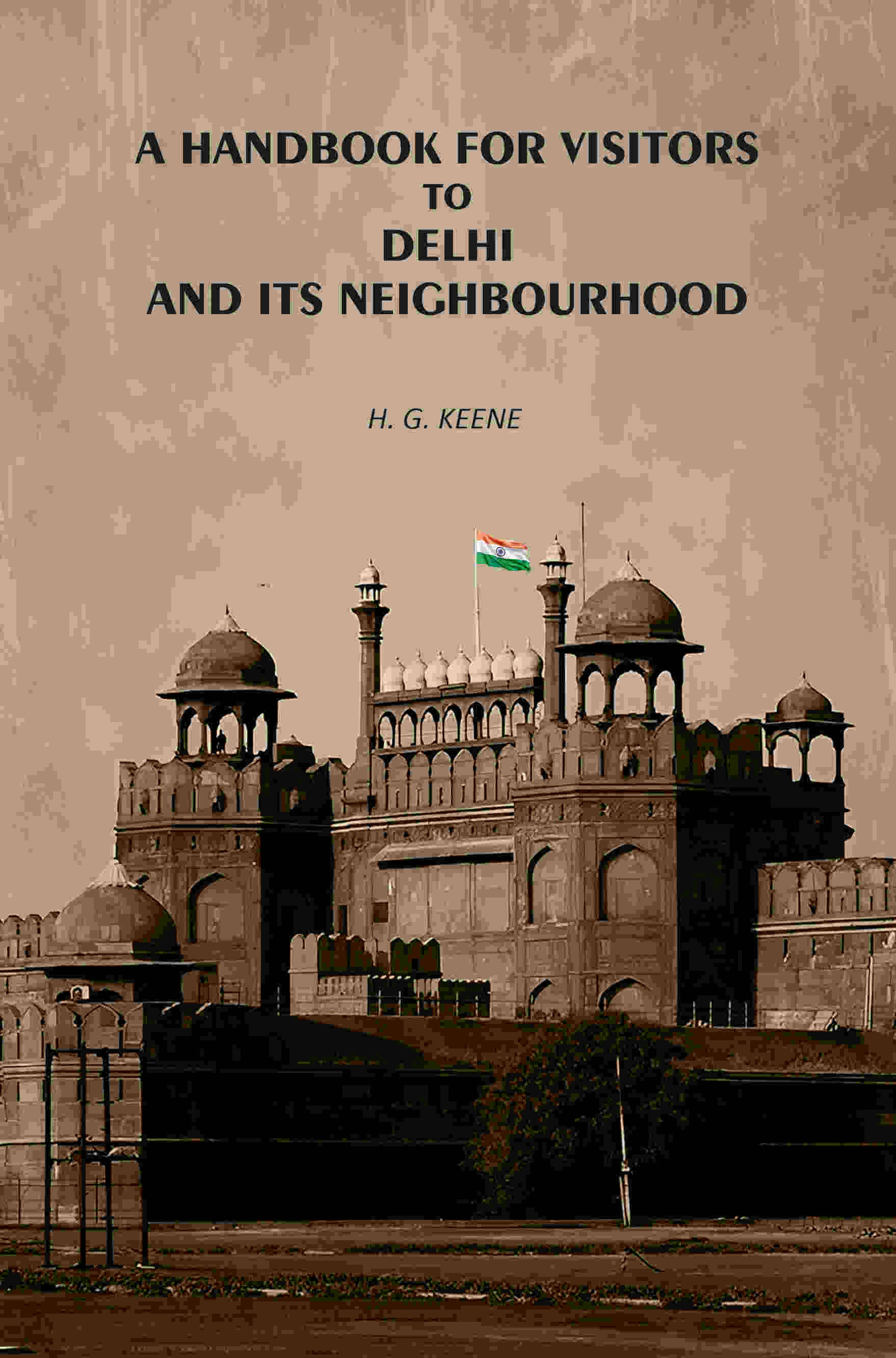     			A Handbook for Visitors to Delhi and Its Neighborhood [Hardcover]