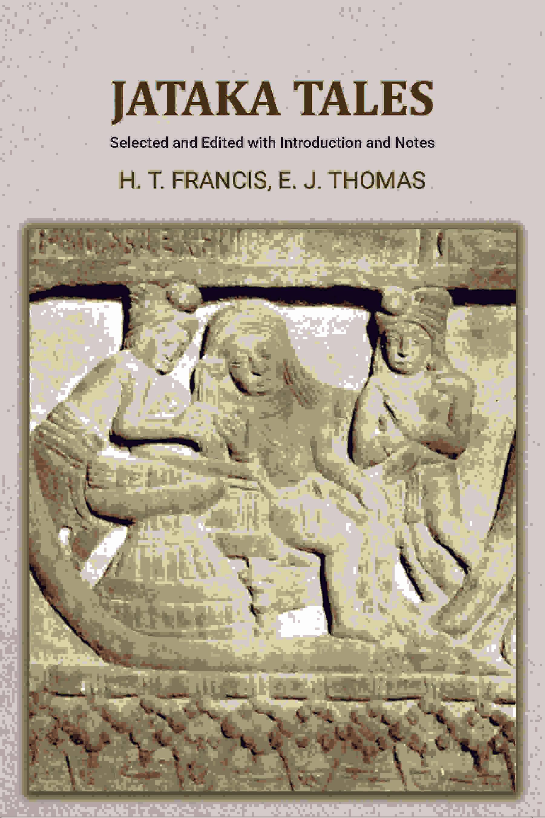 Jataka tales: Selected and Edited with Introduction and Notes Jataka tales: Selected and Edited with Introduction and Notes