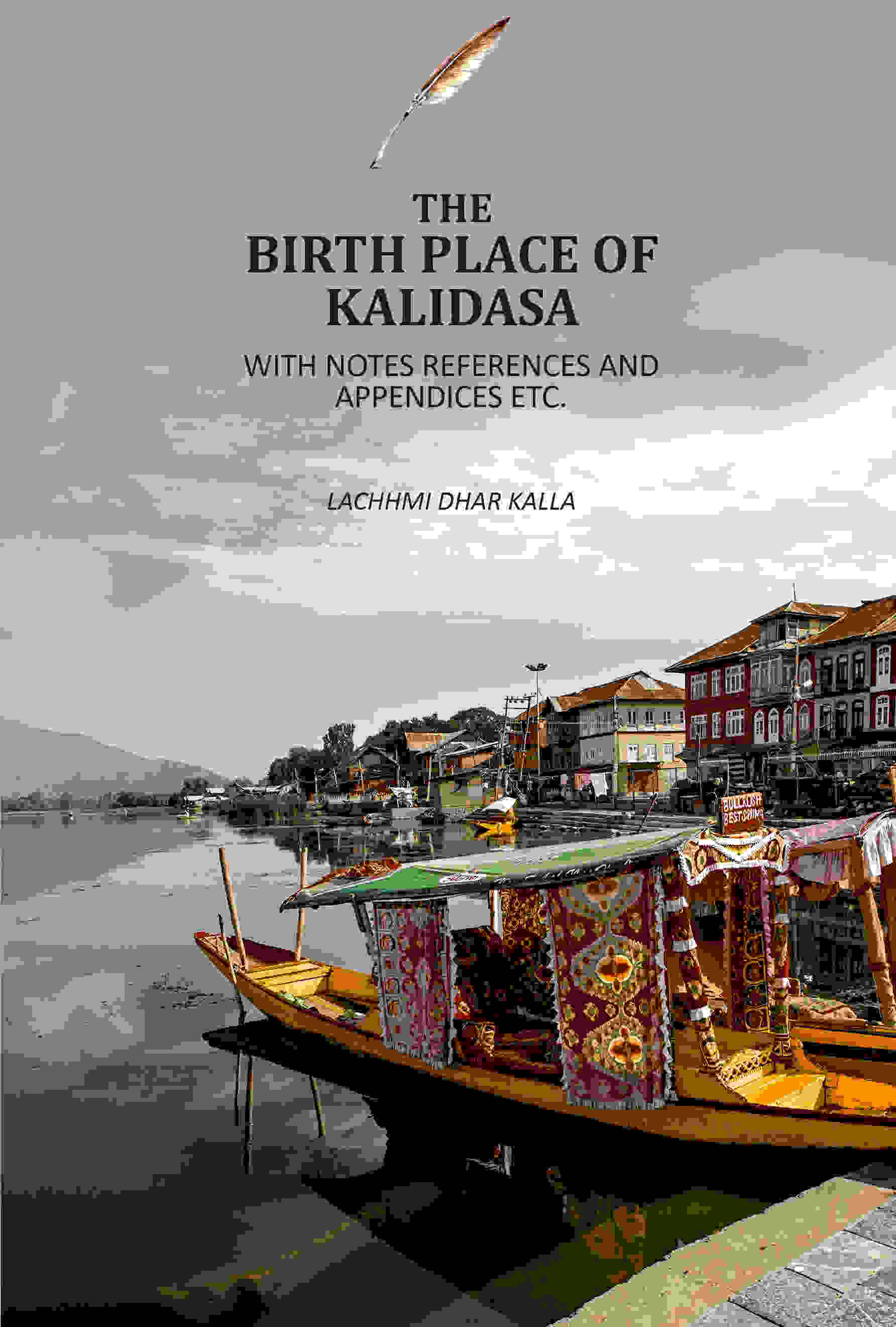     			The Birth Place Of Kalidasa: With Notes References And Appendices Etc [Hardcover]