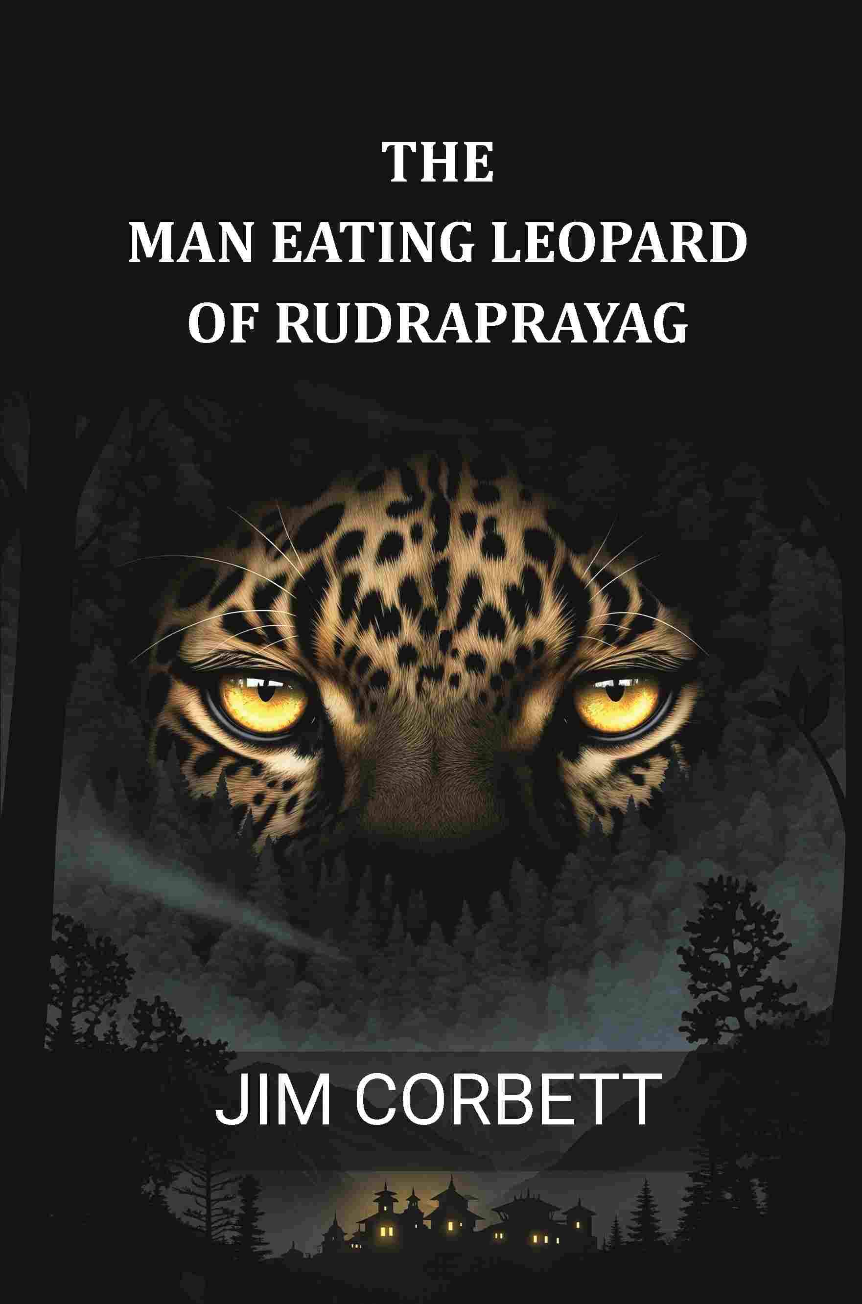     			The Man Eating Leopard of Rudraprayag