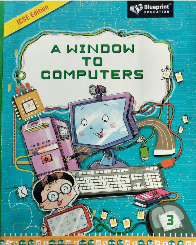     			A WINDOW TO COMPUTERS CLASS 3