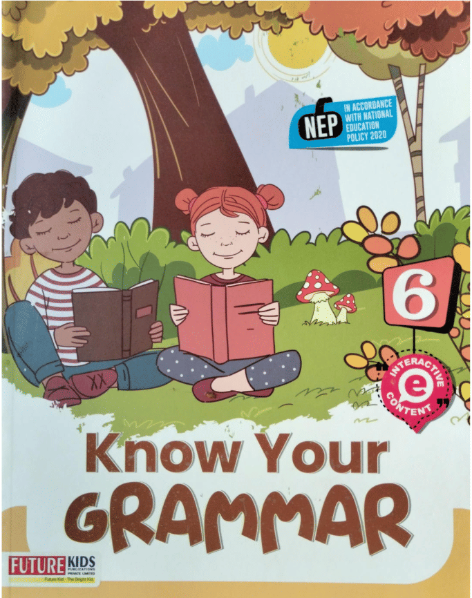 KNOW YOUR GRAMMAR CLASS 6 KNOW YOUR GRAMMAR CLASS 6