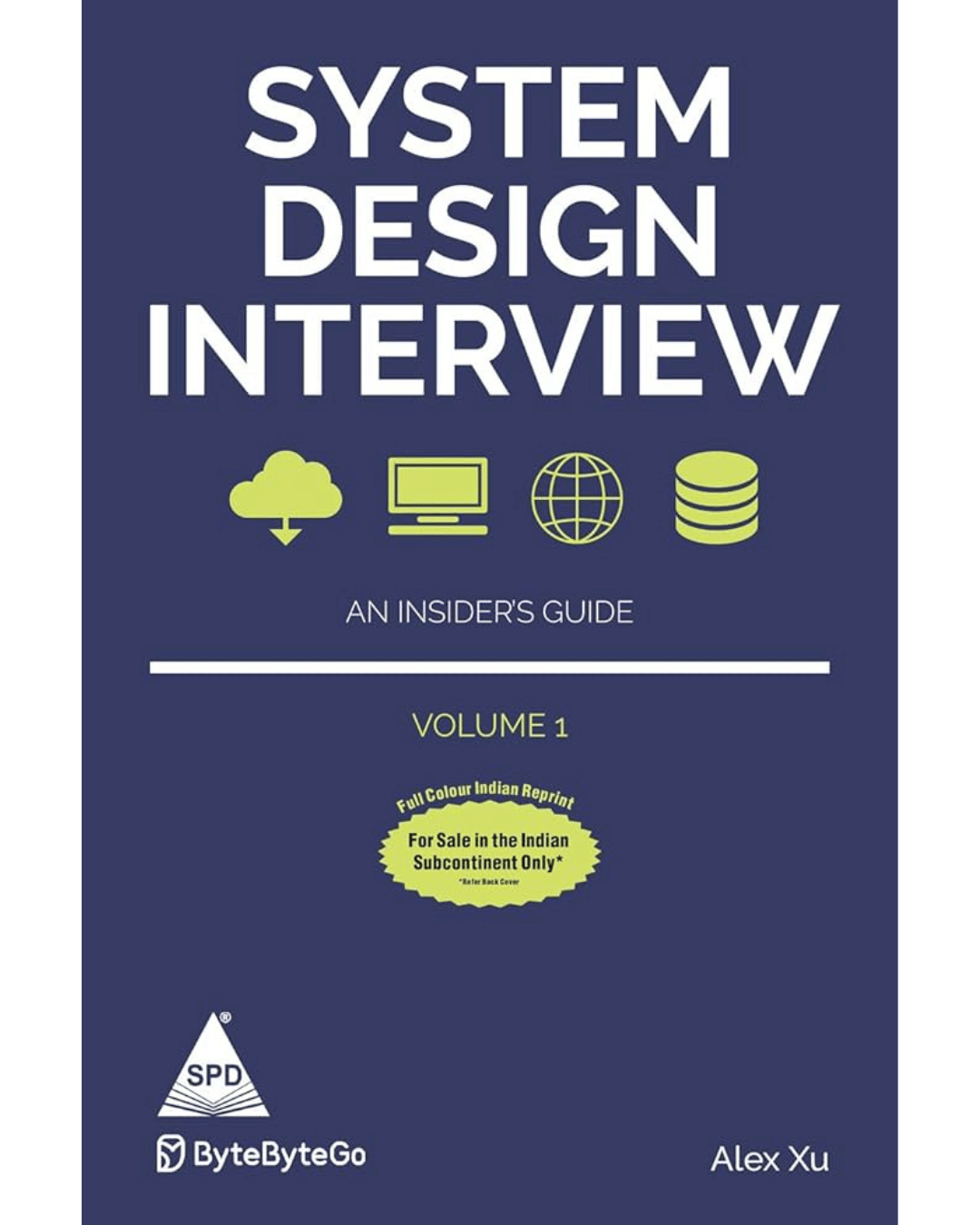     			System Design Interview: An Insider's Guide – Volume 1 Paperback – 30 September 2023