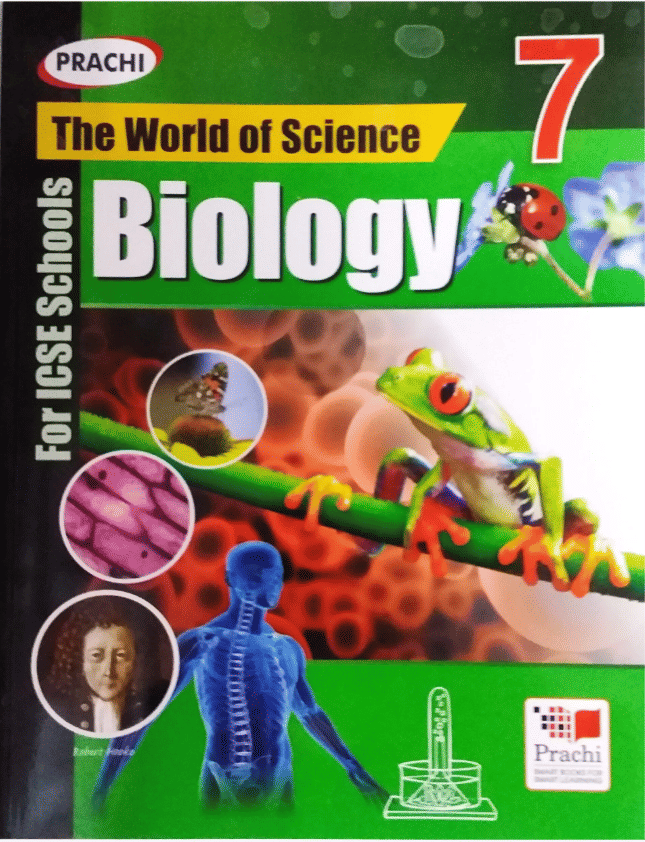     			ICSE THE WORLD OF SCIENCE BIOLOGY CLASS 7