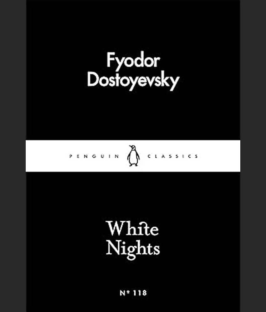 White Nights – Fyodor Dostoyevsky | A Million-Copy Bestseller | A Timeless Story of Love, Longing & Solitude – Penguin Classics Mass Market Paperback – 3 March 2016 - Stationery | Buy online on ZillyBuy