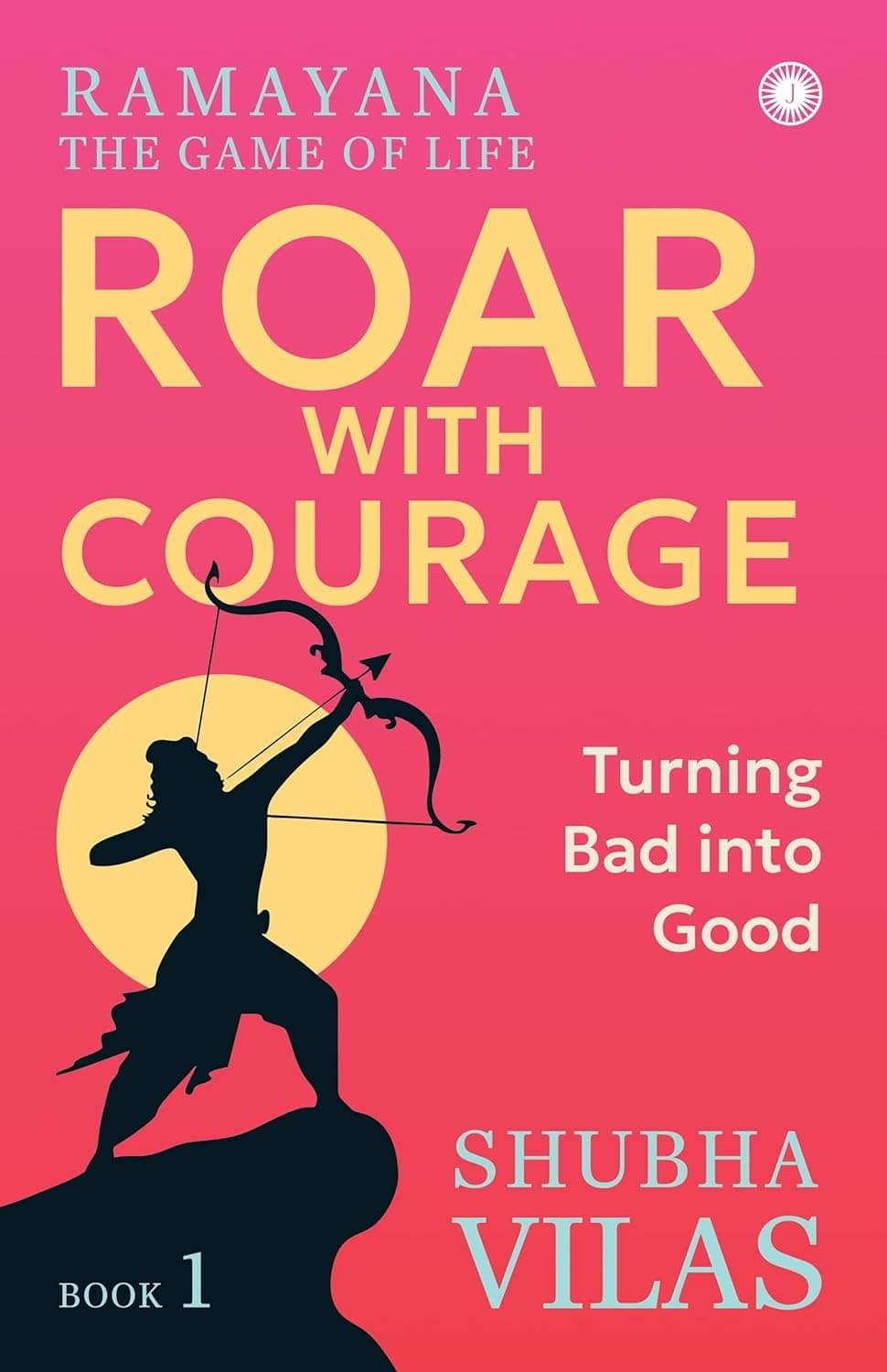 Ramayana: The Game of Life Roar with Courage Ramayana: The Game of Life Roar with Courage