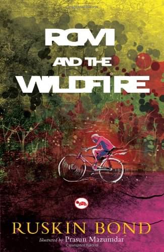     			Romi And The Wildfire-illustrated By RUSKIN BOND