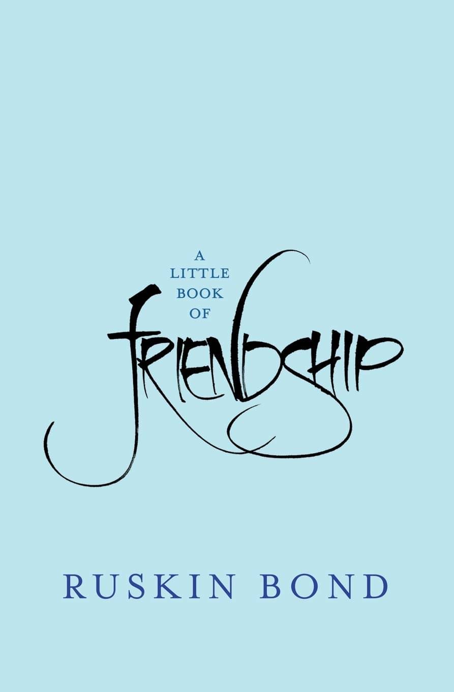     			A Little Book Of Friendship By RUSKIN BOND