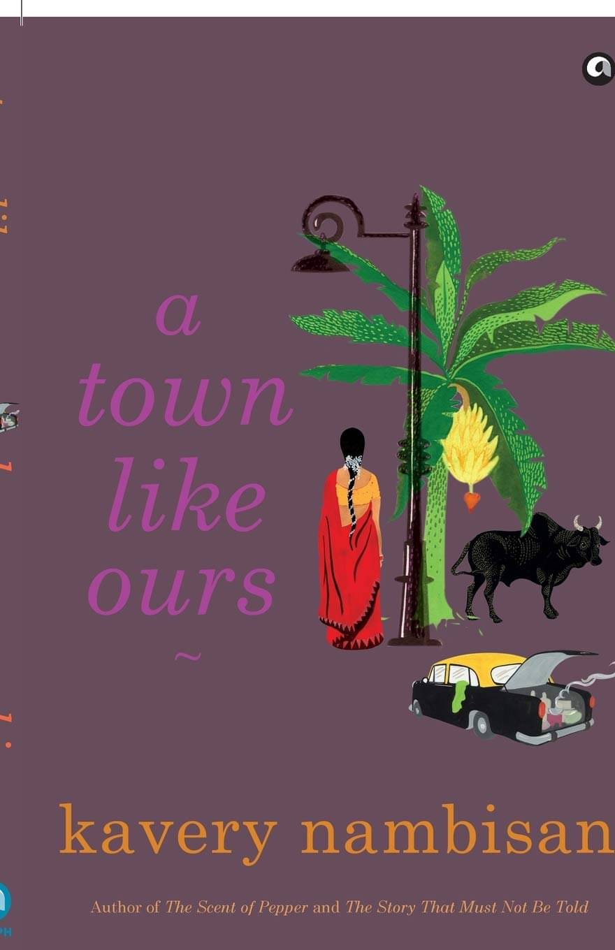     			A Town Like Ours By KAVERY NAMBISAN