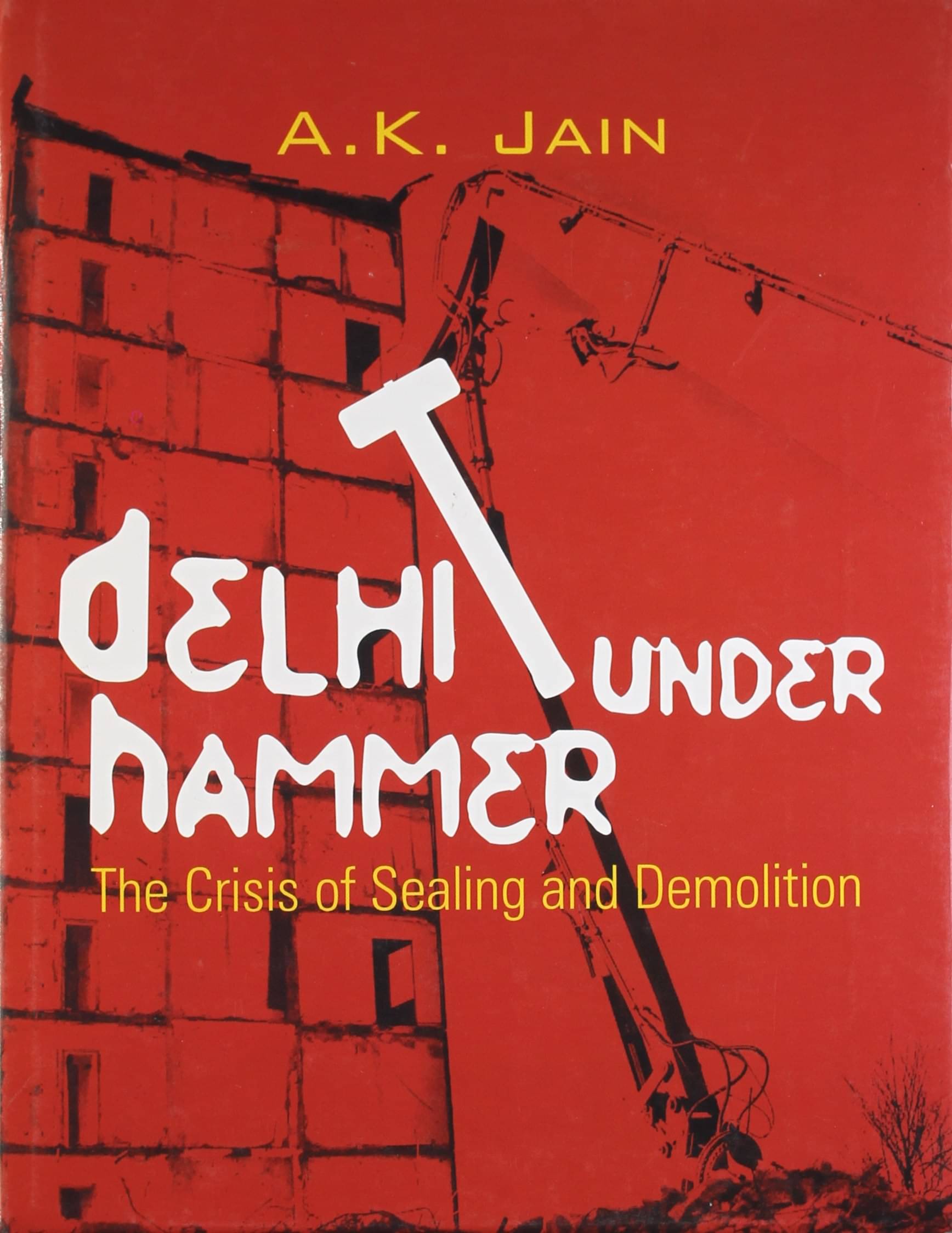     			Delhi Under Hammer By A K JAIN