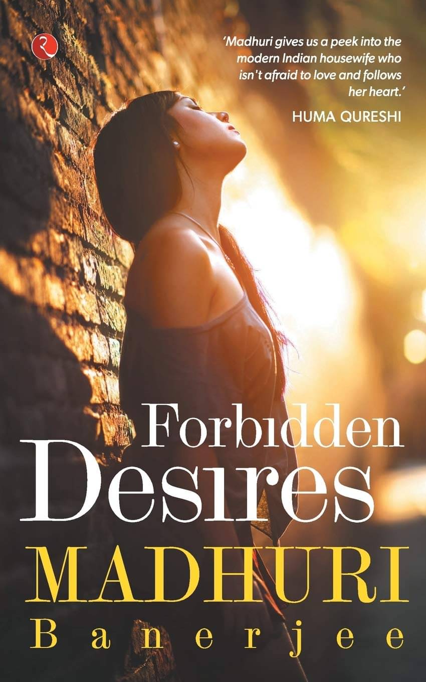     			Forbidden Desires By MADHURI BANERJEE