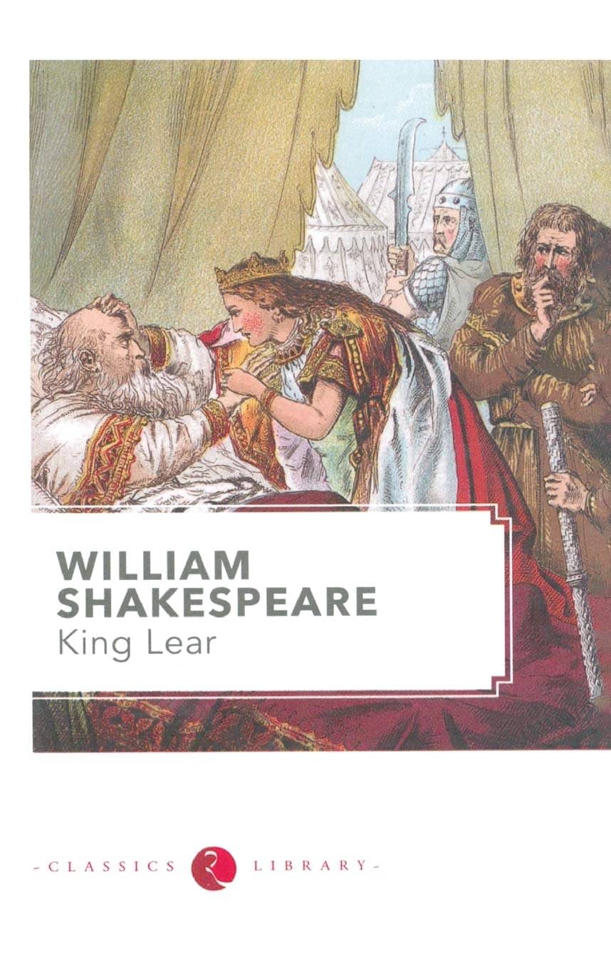 King Lear By WILLIAM SHAKESPEARE King Lear By WILLIAM SHAKESPEARE