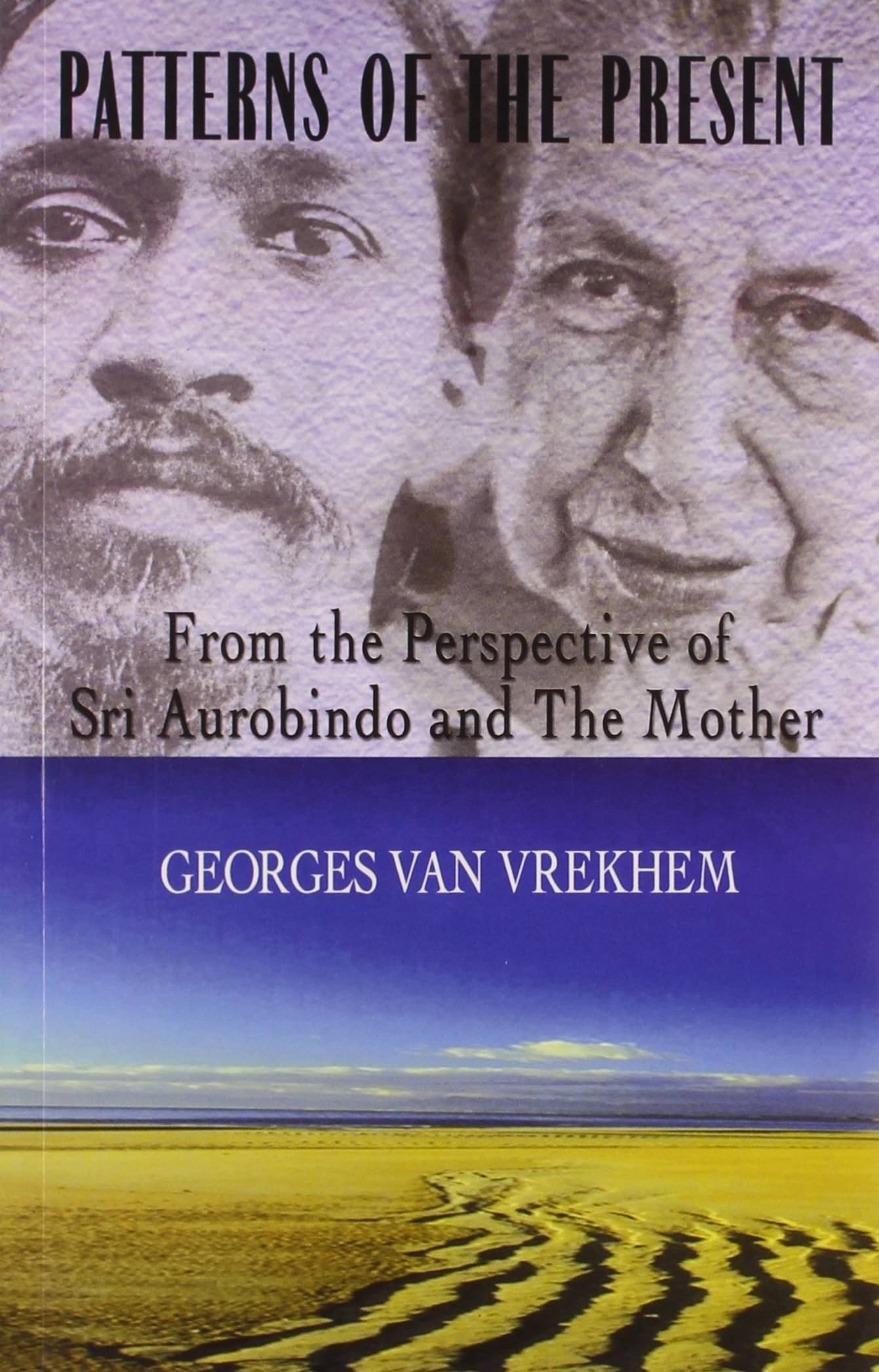 Patterns Of The Present By GEORGES VAN VREKHEM Patterns Of The Present By GEORGES VAN VREKHEM