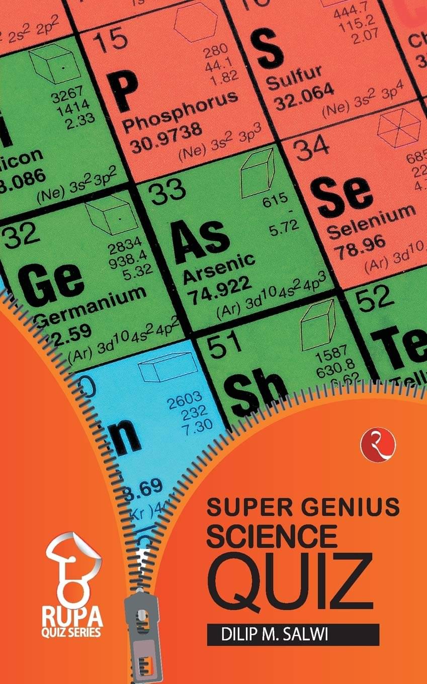 Rupa Book Of Super Genius Science Quiz By DILIP M SALWI Rupa Book Of Super Genius Science Quiz By DILIP M SALWI