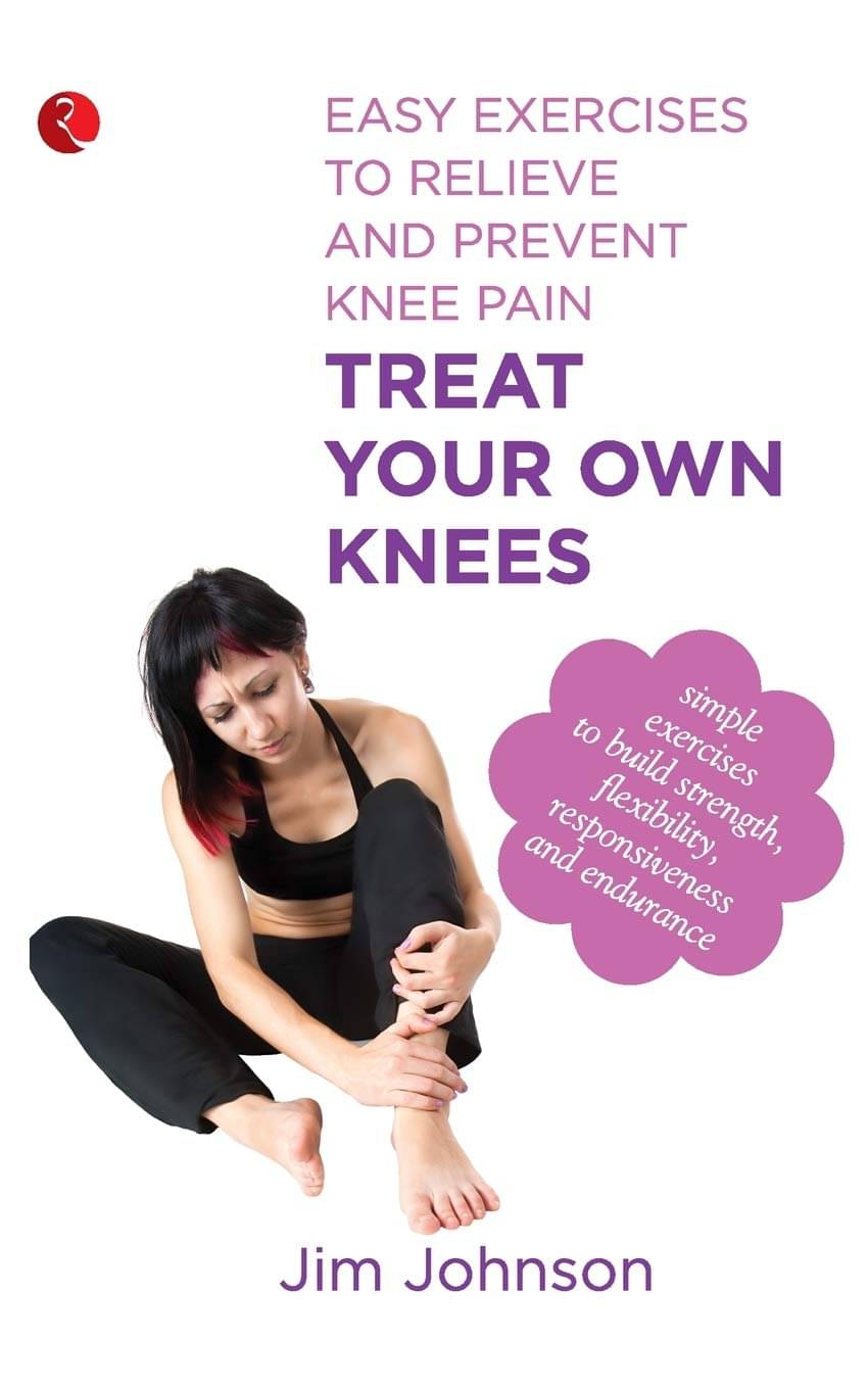     			Treat Your Own Knees By JIM JOHNSON