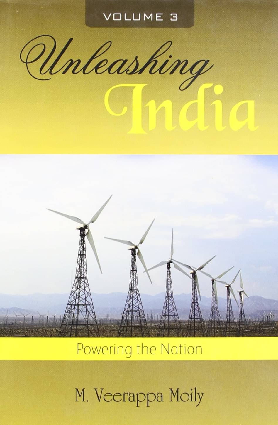     			Unleashing India Vol.iii(hb) By M VEERAPPA MOILY