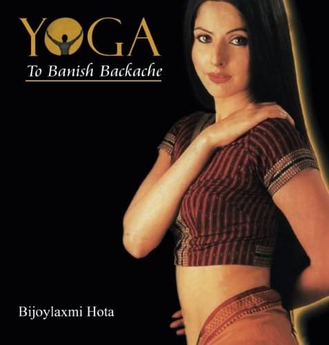     			Yoga To Banish Backache By BIJOYLAXMI HOTA