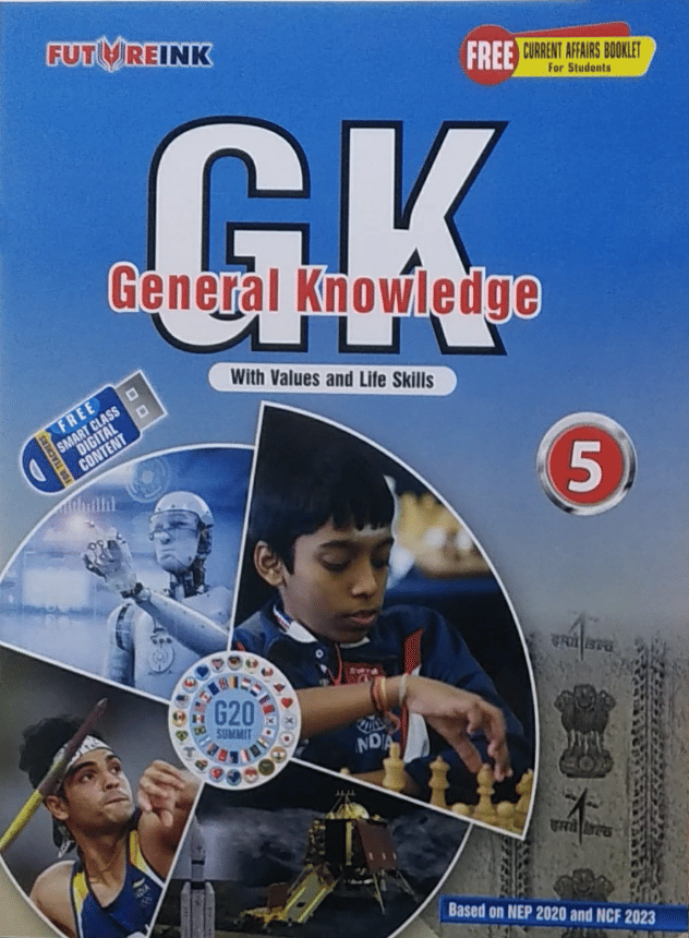 GENERAL KNOWLEDGE CLASS 5 ( WITH VALUES AND LIFE SKILLS ) GENERAL KNOWLEDGE CLASS 5 ( WITH VALUES AND LIFE SKILLS )