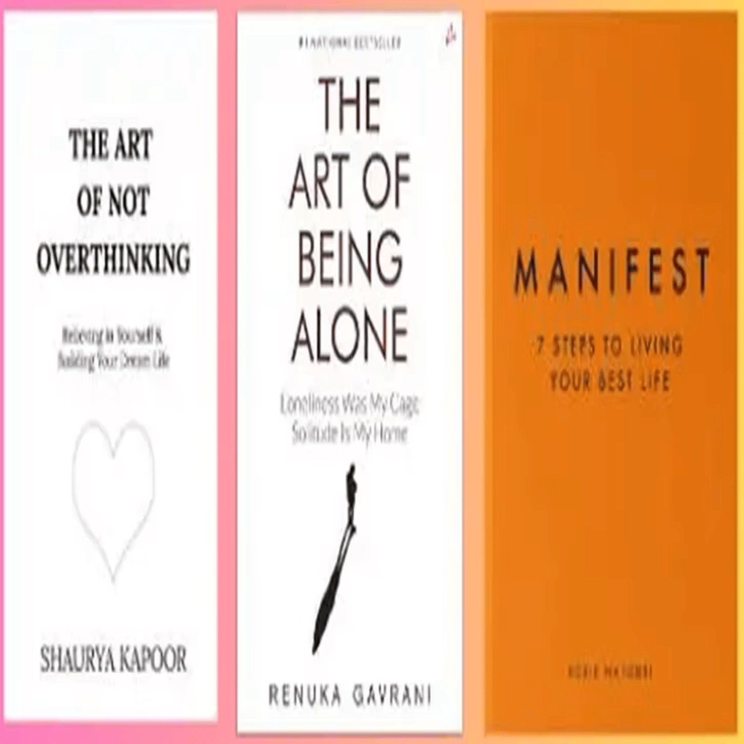     			3 Books combo The Art of Not Overthinking + The Art of Being Alone + Manifest: 7 Steps to living your best life