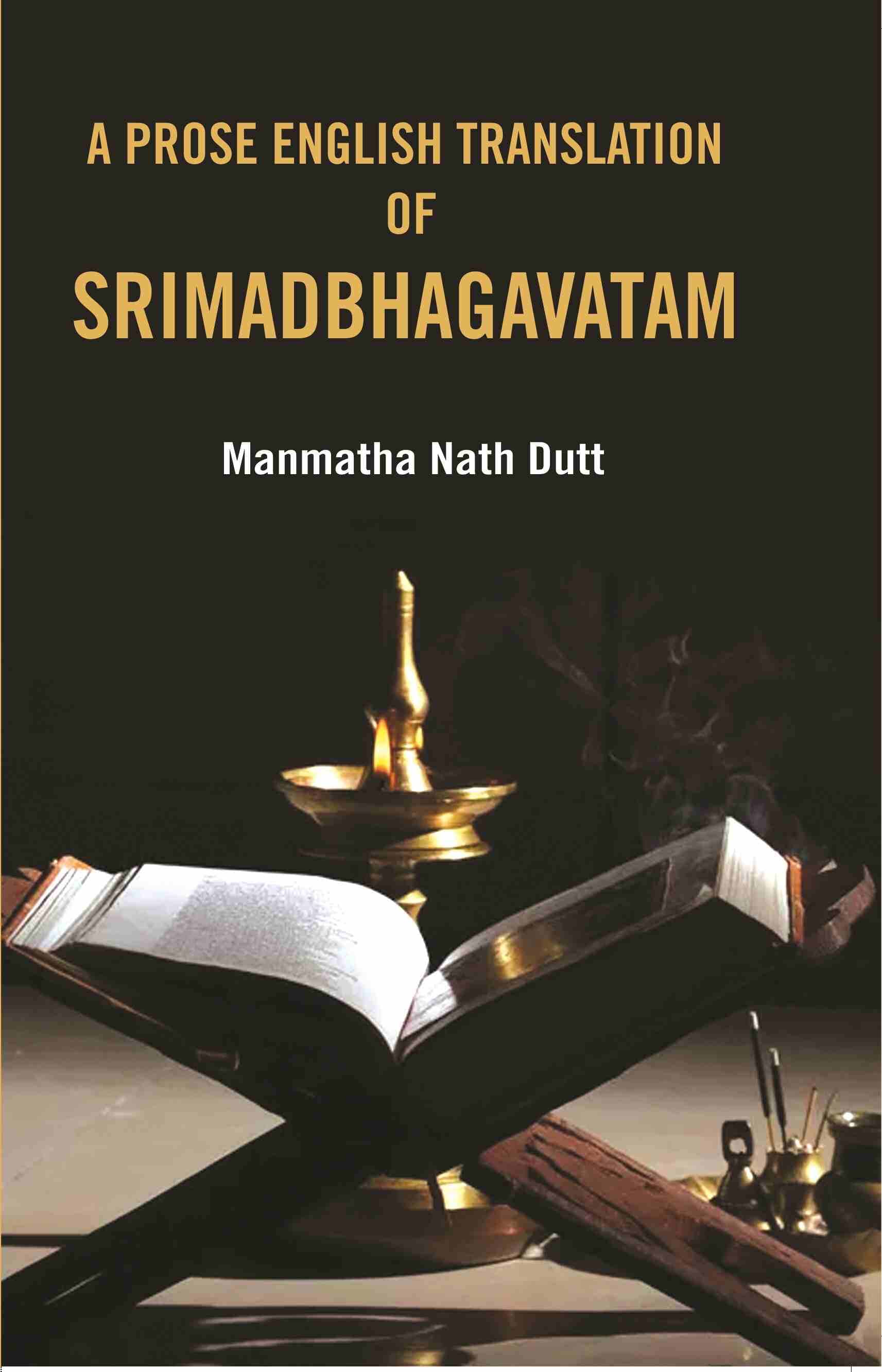    			A Prose English Translation Of Srimadbhagavatam