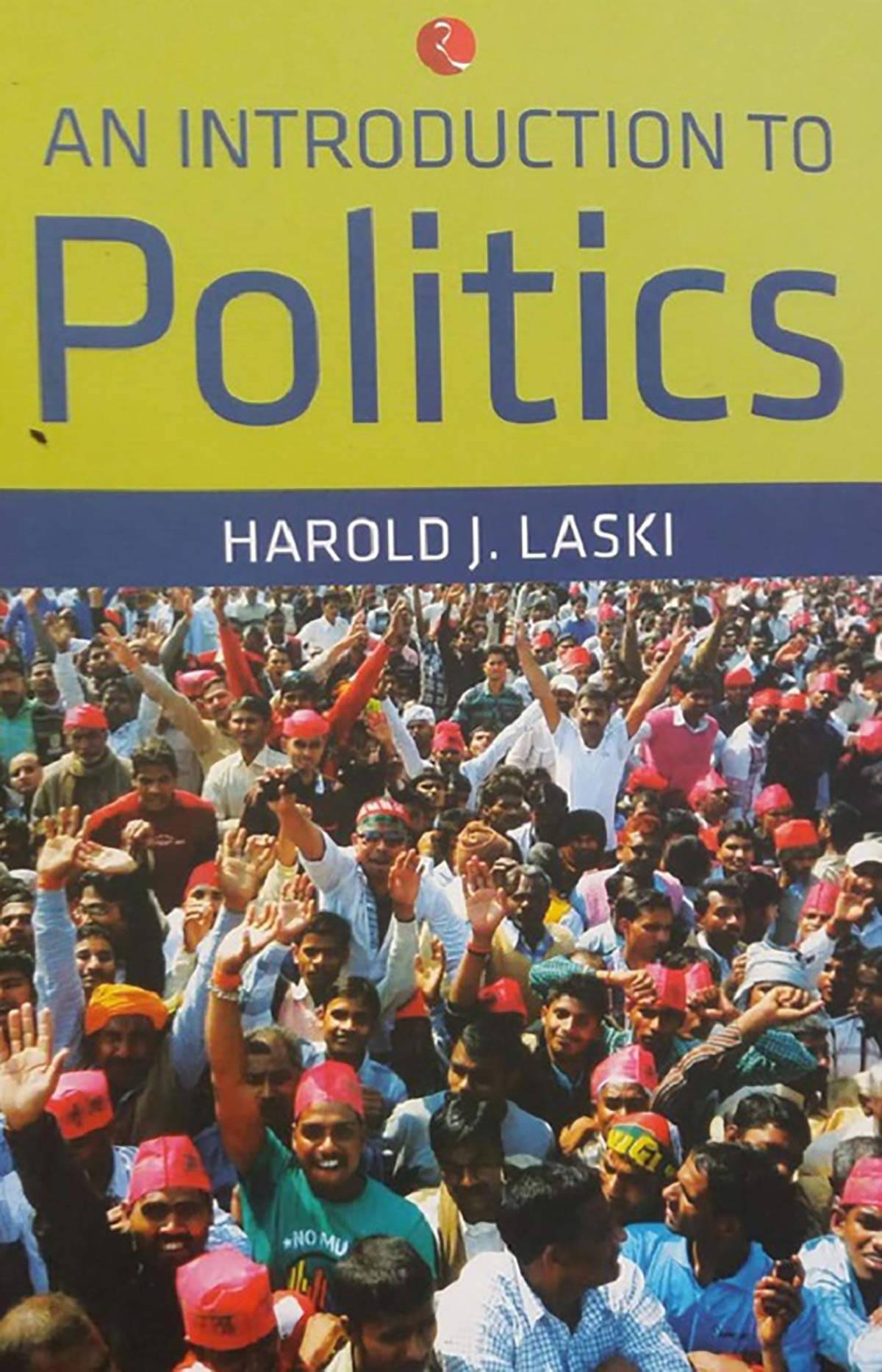     			An Introduction To Politics By HARLOD J. LASKI