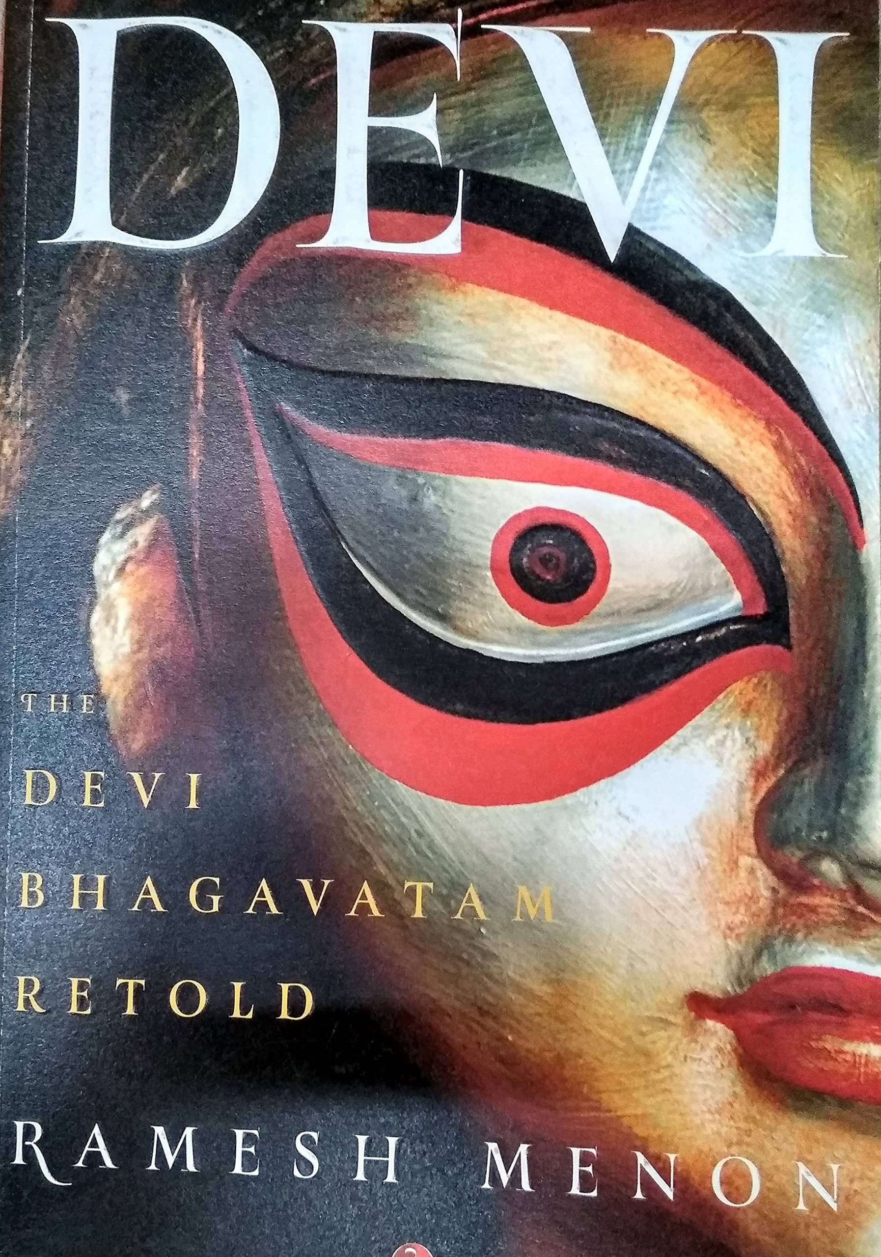Devi The Devi Bhagavatam Retold By RAMESH MENON Devi The Devi Bhagavatam Retold By RAMESH MENON