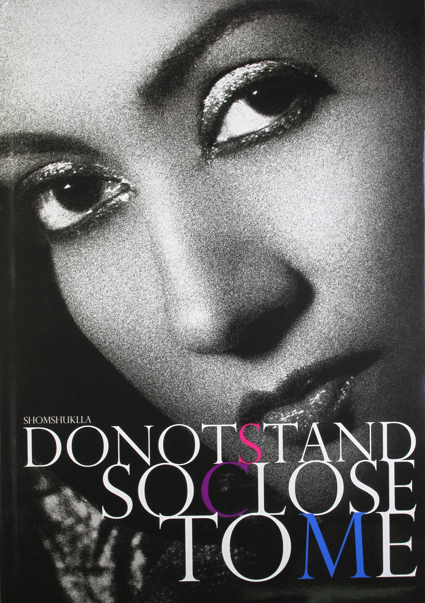     			Donot Stand So Close To Me By SHOMSHUKLLA