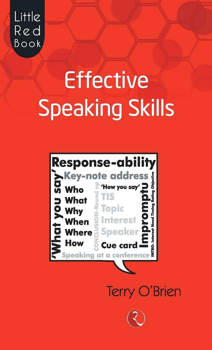 Effective Speaking Skills By TERRY O BRIEN Effective Speaking Skills By TERRY O BRIEN