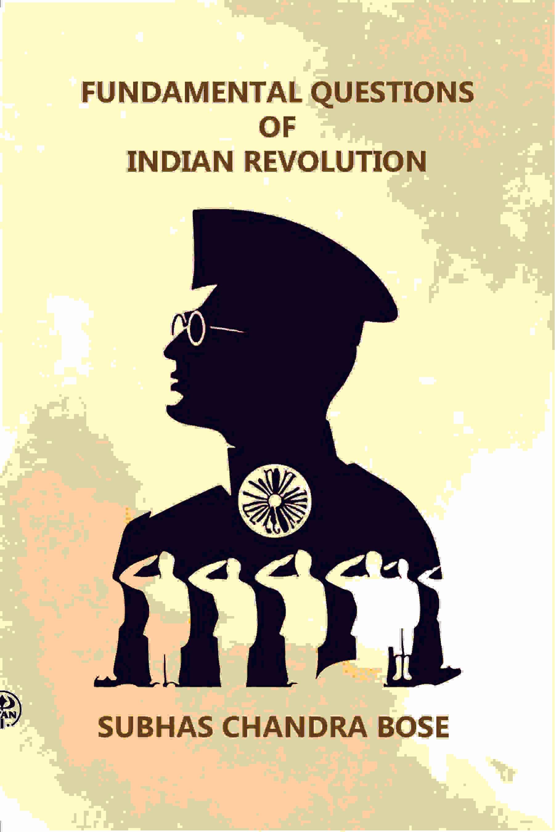     			FUNDAMENTAL QUESTIONS OF INDIAN REVOLUTION [Hardcover]