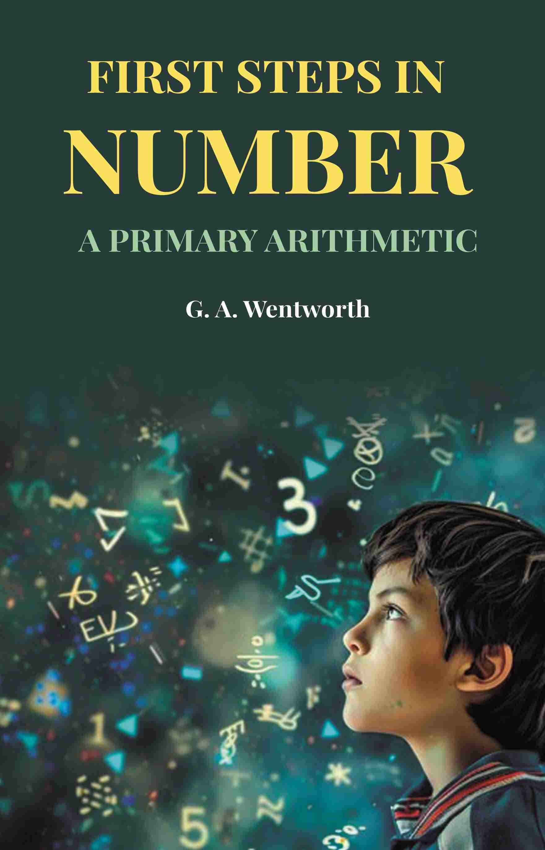     			First Steps in Number: A Primary Arithmetic
